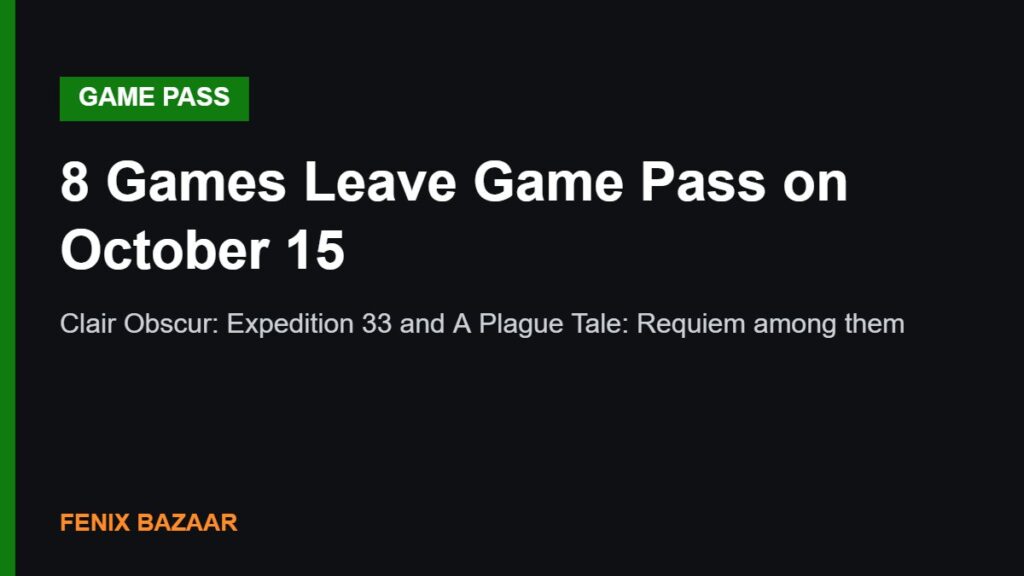 8 Games Leave Game Pass on October 15
